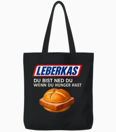 Leberkas Du Bist Ned Du Wenn Du Hunger Host Design Tote Bags - Black