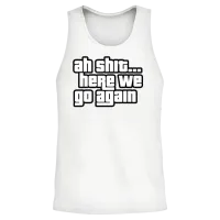 Here We Go Again Meme Memes & Humor Unisex Tank Top - White – 2
