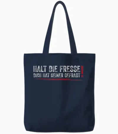Halt Die Fresse Dich Hat Keiner Gefragt Tote Bags - Navy