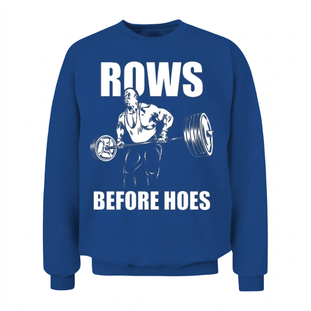 Rows Before Hoes Ronnie Coleman Unisex Sweatshirt - Royal