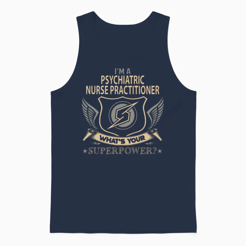 Psychiatric Nurse Practitioner T Shirt - Superpowe Unisex Tank Top in Navy