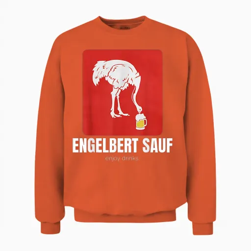 Engelbert Sauf Work Wear Sauf Bird Humour Construction Site T-Shirt, Black Unisex Sweatshirt - Orange