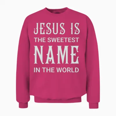Jesus Is the Sweetest Name Unisex Sweatshirt - Heliconia