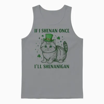 If I Shenan Once I’ll Shenanigan Funny Cat Shenanigan Unisex Tank Top - Sport Grey