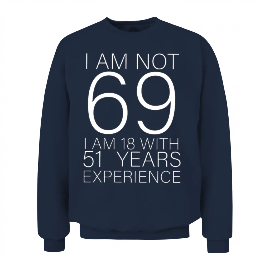 69 Funny Birthday Gift Unisex Sweatshirt - Navy