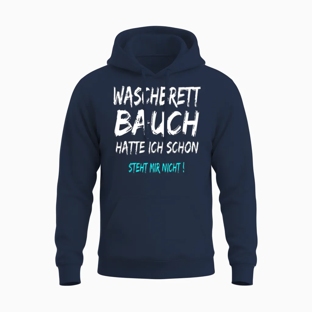 T-Shirt with German Text "hatte Ich Schon Steht Mir Nicht" (hatte I Schon Steht, Black Unisex Hoodie in Navy