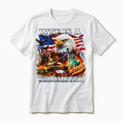 Wtf Is a Kilometer 4th of July Unisex T-Shirt - White