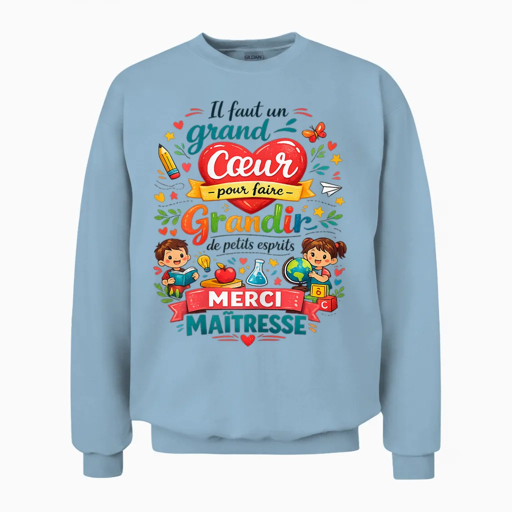 Cadeau Maîtresse D'école Fin D'année Merci Cœur Enseignante Unisex Sweatshirt in Light Blue