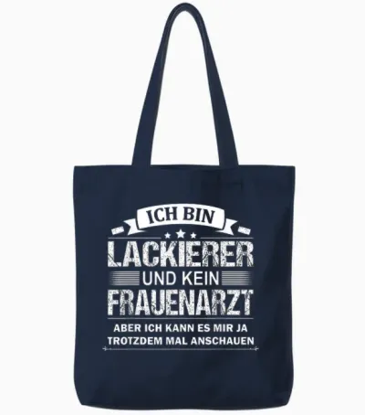 Ich Bin Lackierer Und Kein Frauenarzt Fahrzeuglackierer Tote Bags - Navy