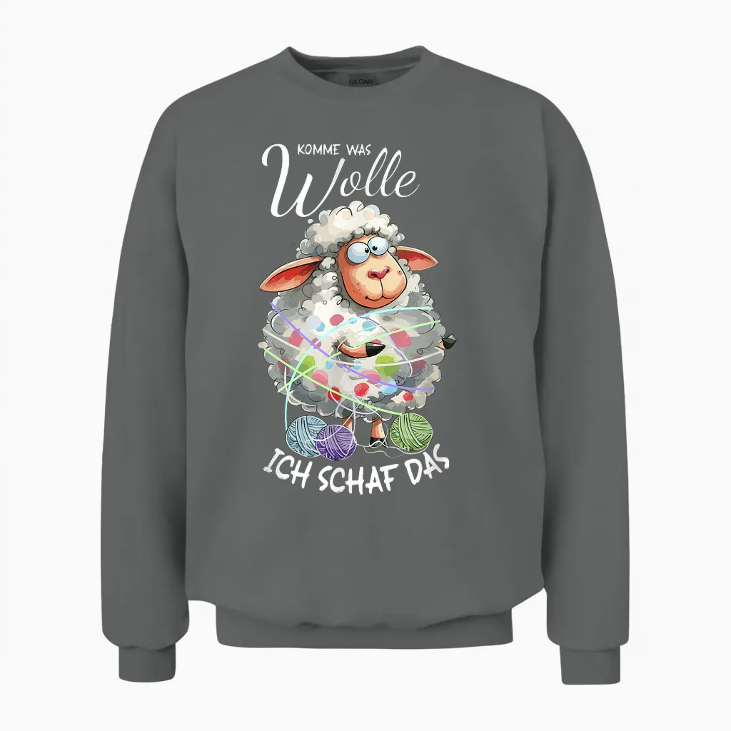 Komme Was Wolle Ich Schaf Das Lustiger Spruch Unisex Sweatshirt in Graphite Heather