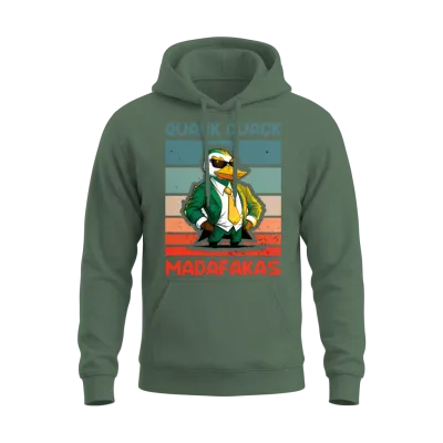 Quack Quack Madafakas Ducks Duck Rubber Duck Funny Unisex Hoodie - Military Green