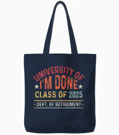 University of I M Done Class of 2025 Retired Tote Bags - Navy