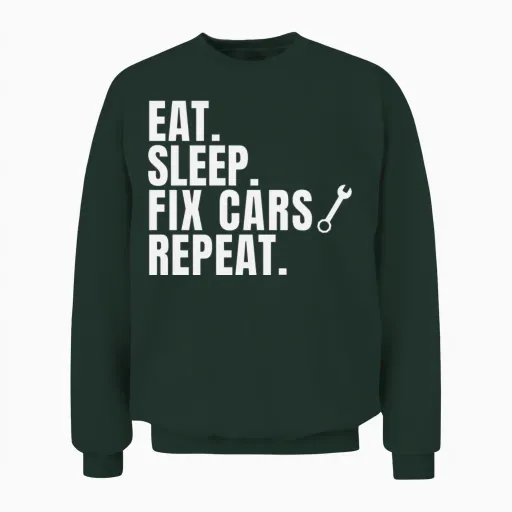 Eat Sleep Mechanic Repeat Funny Mechanic Saying Unisex Sweatshirt in Forest