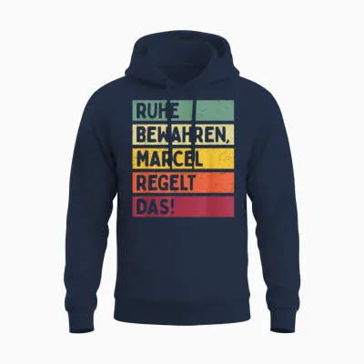 T-Shirt with German Text "ruhe Bewahren Marcel Regelt Das Spruch in Retro Farben [, Black Unisex Hoodie - Navy