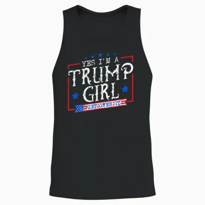 Yes I'm a Trump Girl Get Over It Gifts for Trump Supporter Unisex Tank Top - Black