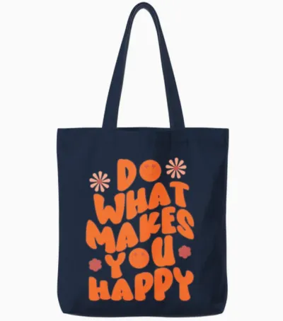Do What Makes You Happy , Inspirational. Tote Bags - Navy