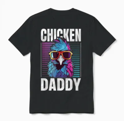 Chicken Daddy - Ein Lustiges Design Für Jeden Hahn Im Korb Unisex T-Shirt - Black