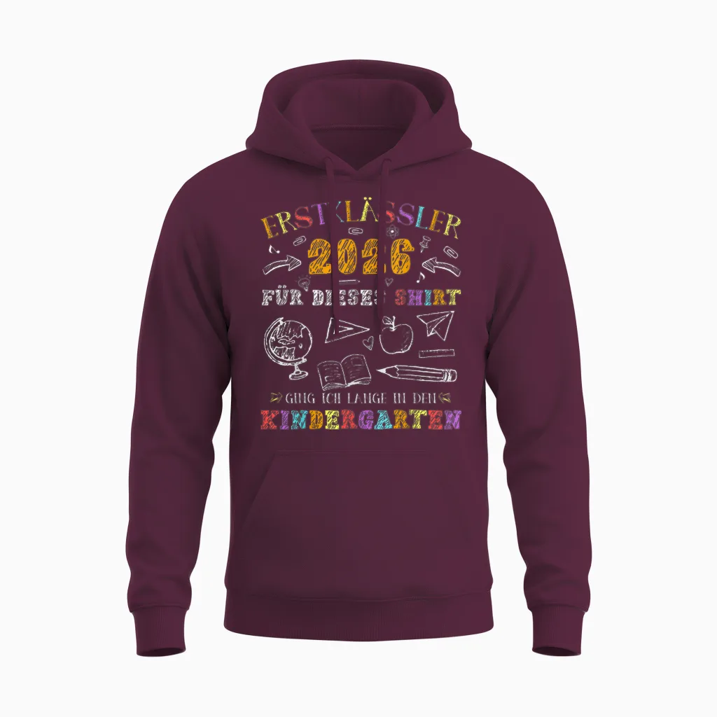 Erstklässler 2026 Schule Einschulung Endlich Schulkind Unisex Hoodie in Maroon