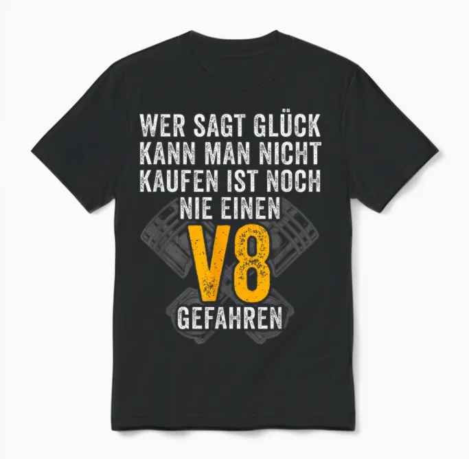 Glück Kann Man Kaufen V8 Motor Werkstatt 8 Zylinder Tuning Unisex T-Shirt in Black