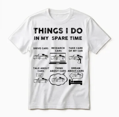 Things I Do in My Spare Time Car Unisex T-Shirt - White