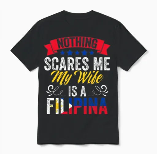 Nothing Scares Me Funny Filipina Wife a Filipino Unisex T-Shirt in Black