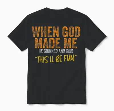 When God Made Me Funny Quote Unisex T-Shirt - Black