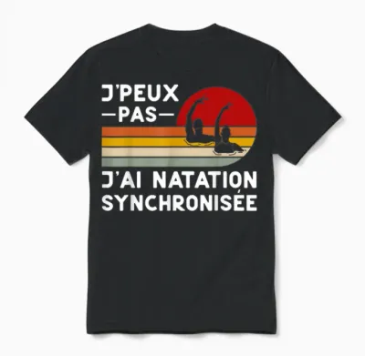 Je Peux Pas J'ai Swimming Synchronized Humour Coach Swimmer T-Shirt, Black, S Unisex T-Shirt - Black