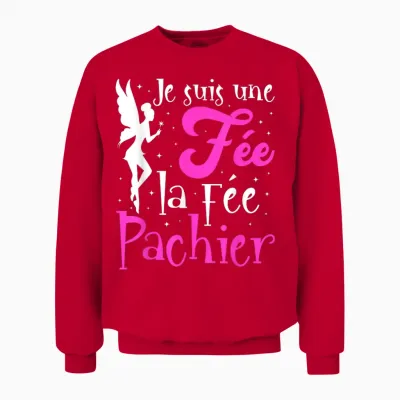 Je Suis Une Fée La Fée Pachier Gift Mother's Day Humour T-Shirt, Black, S Unisex Sweatshirt - Red