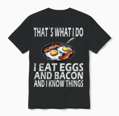C'est Ce Que Je Fais Je Mange Des œufs Et Du Bacon, Du Bacon Et Des œufs Unisex T-Shirt - Black