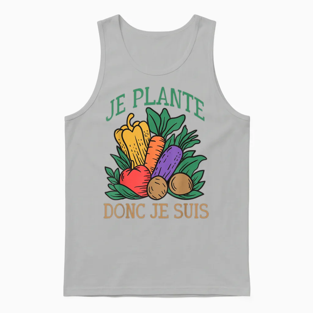 Je Plante So Je Suis Jardin Humour Gardening Vegetable Garden Unisex Tank Top in Ash