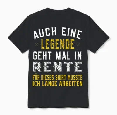 Rentner Spruch Auch Eine Legende Geht Mal in Rente Unisex T-Shirt - Black