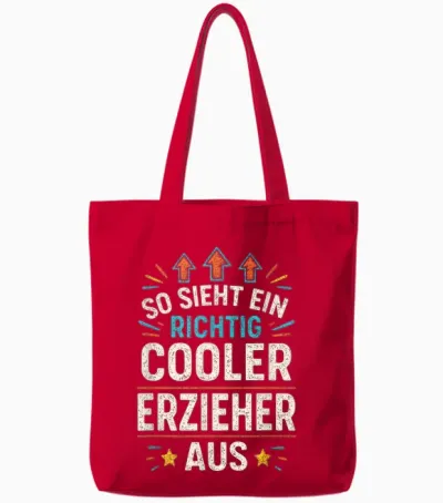 So Sieht Ein Richtig Cooler Erzieher Aus Tote Bags - Red