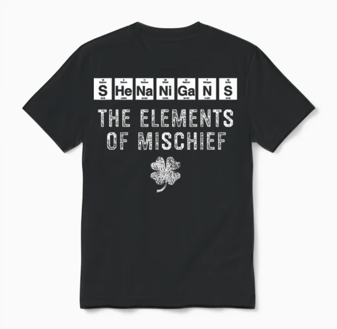Shenanigans Funny St Patricks Day Chemistry Periodic Table Unisex T-Shirt in Black