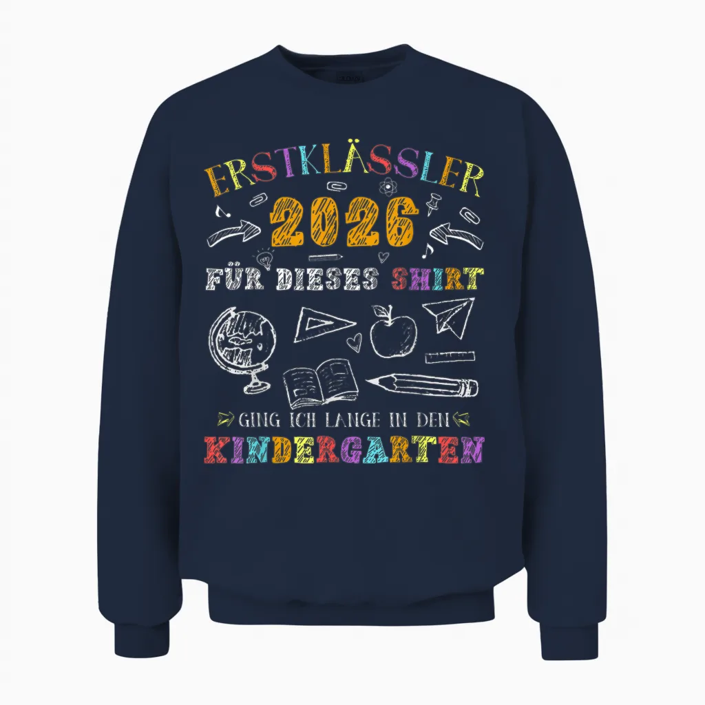 Erstklässler 2026 Schule Einschulung Endlich Schulkind Unisex Sweatshirt in Navy
