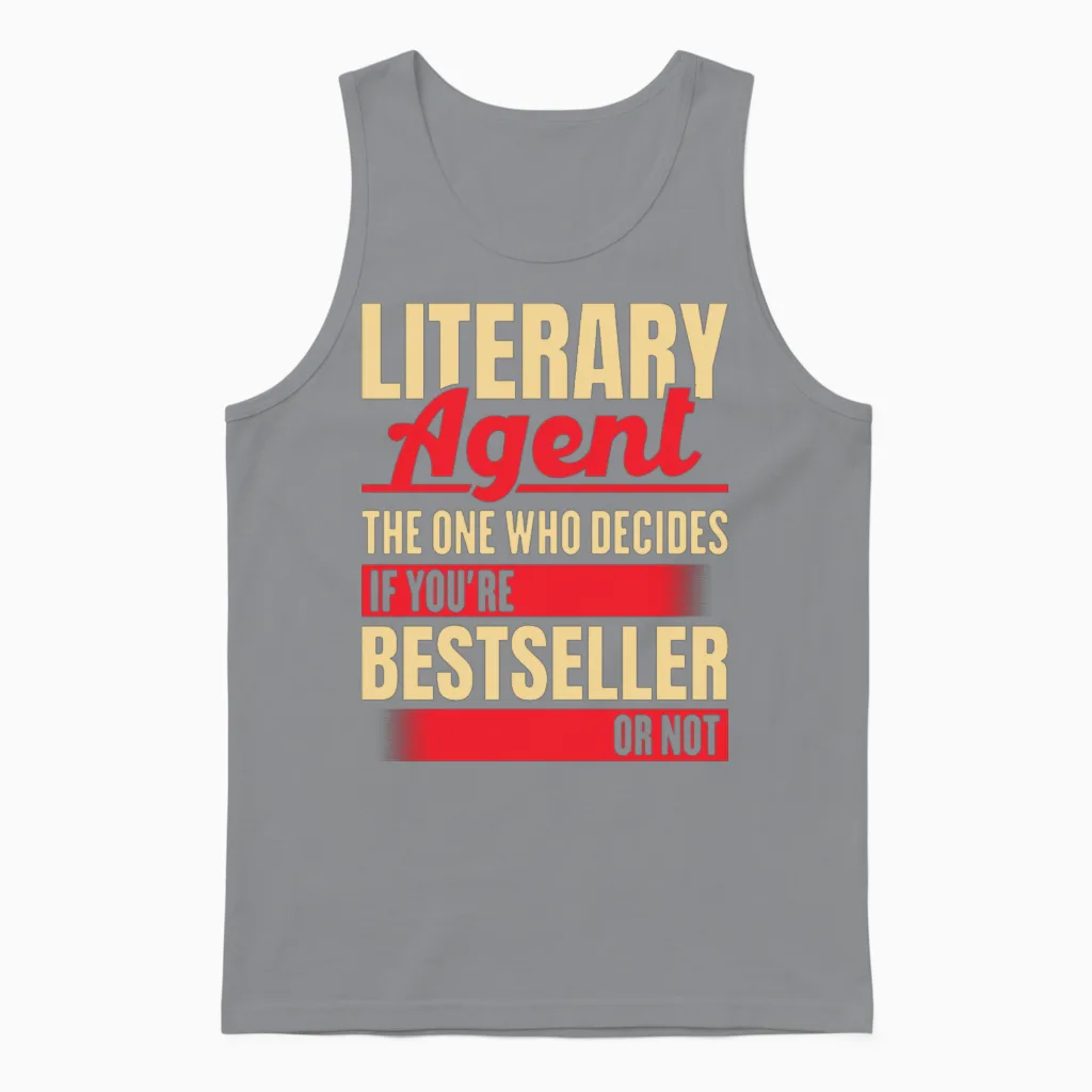 Literary Agent Funny Quote - Memes & Humor Unisex Tank Top in Sport Grey