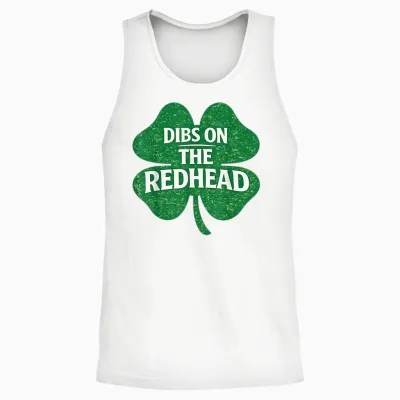 Dibs on the Redhead Funny Irish St Patricks Day Shamrock Unisex Tank Top - White