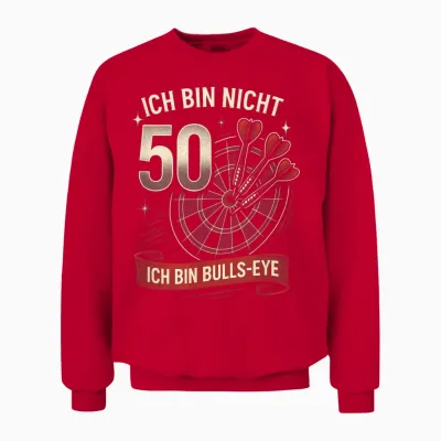 Ich Bin Nicht 50, Ich Bin Bulls-Eye - Dart Unisex Sweatshirt - Red