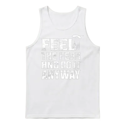 Feel the Fear and Do It Anyway Skydiving Skydiver Unisex Tank Top - White