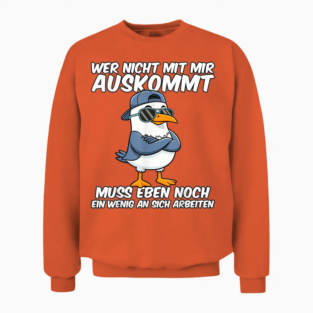 Lustige Tshirts Männer Wer Nicht Mit Mir Auskommt Muss Eben Unisex Sweatshirt in Orange
