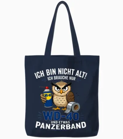 Ich Bin Nicht Alt Ich Brauche Nur Wd 40 Und Etwas Panzerband Tote Bags - Navy