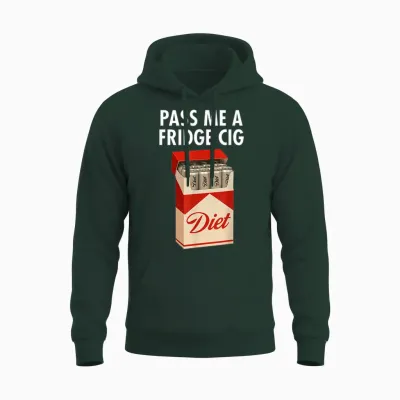 Pass Me a Fridge Cig Funny Fridge Cig Men Women Unisex Hoodie - Forest