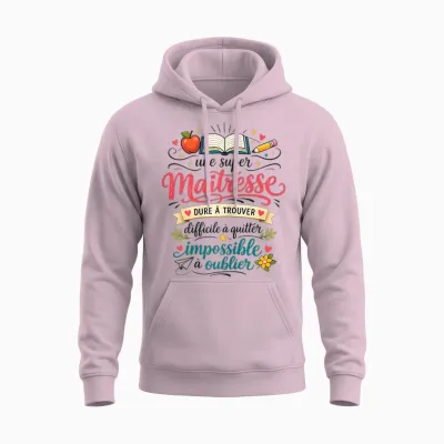 Cadeau Une Super Maîtresse école Fin D'année Original Humour Unisex Hoodie - Light Pink