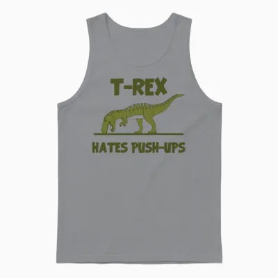 Tyrannosaurus Rex Dinosaur Hates Push Ups Unisex Tank Top - Sport Grey