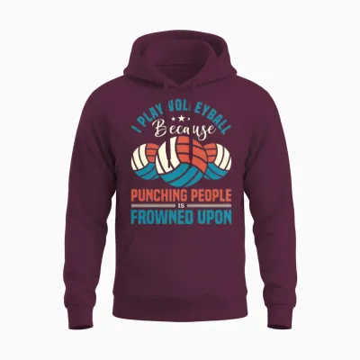 Funny Volleyball Quote Unisex Hoodie - Maroon