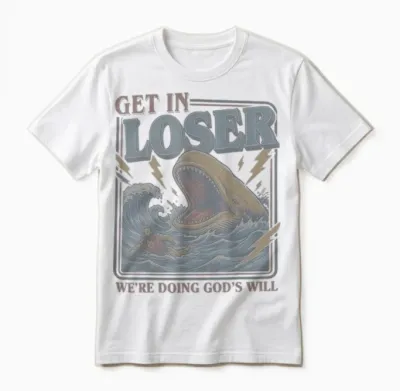 Get in Loser We're Doing God's Will Funny Christian Bible Unisex T-Shirt - White