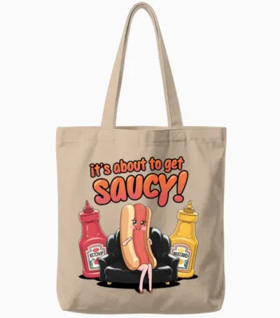 It's About to Get Saucy Tote Bags - Natural