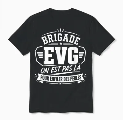 Brigade Evg - on N'est Pas Là Pour Enfiler Des Perles Evg Unisex T-Shirt - Black
