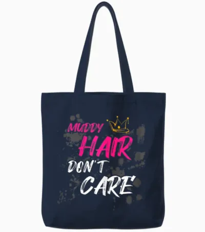 Muddy Hair Don't Care Schlammlauf Mud Run Tote Bags - Navy