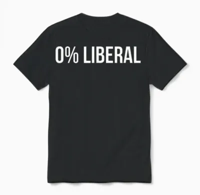 0% Liberal Zero Percent Liberal Unisex T-Shirt - Black
