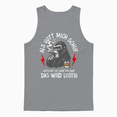Als Gott Mich Schuf, Grinste Er Und Dachte Lustiger Affe Unisex Tank Top - Sport Grey